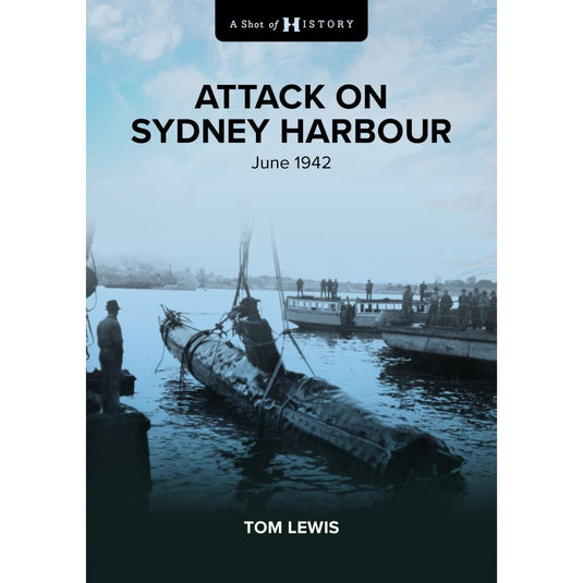 Attack on Sydney Harbour: June 1942 - Cadetshop