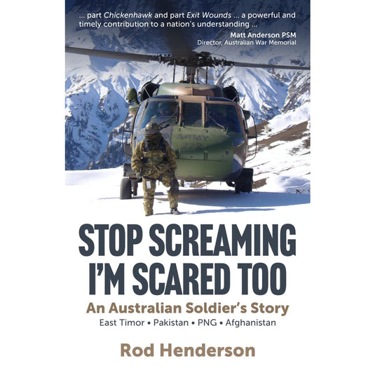 Stop Screaming, I'm Scared too: An Australian Soldiers Story - Cadetshop