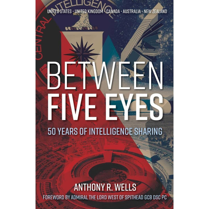 Between Five Eyes: 50 Years of Intelligence Sharing - Cadetshop