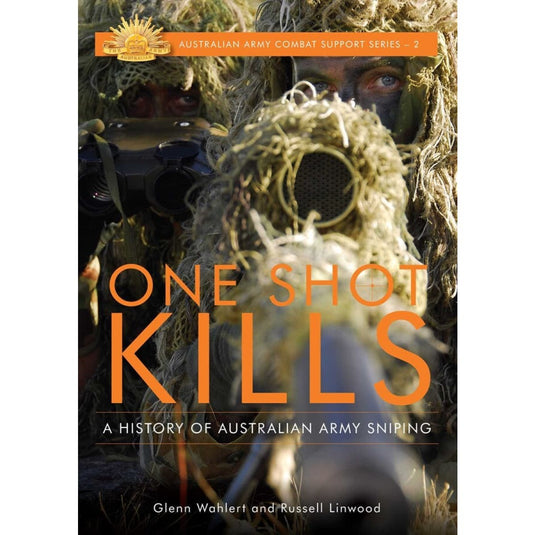 One Shot Kills: A History of Australian Army Sniping - Cadetshop